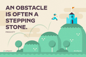 Let no obstacle stand in your way!